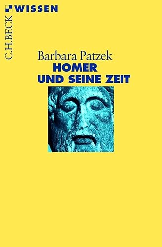 Homer und seine Zeit (Beck'sche Reihe) von Beck C. H.