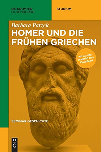Homer und die frühen Griechen (De Gruyter Studium) von De Gruyter Oldenbourg