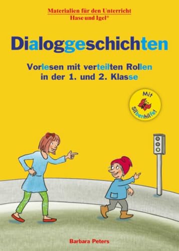 Dialoggeschichten / Silbenhilfe: Vorlesen mit verteilten Rollen in der 1. und 2. Klasse (Lesen lernen mit der Silbenhilfe) von Hase und Igel Verlag GmbH