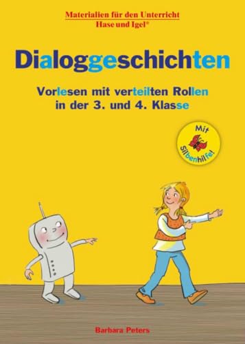 Dialoggeschichten / Silbenhilfe: Vorlesen mit verteilten Rollen in der 3. und 4. Klasse (Lesen lernen mit der Silbenhilfe) von Hase und Igel Verlag GmbH