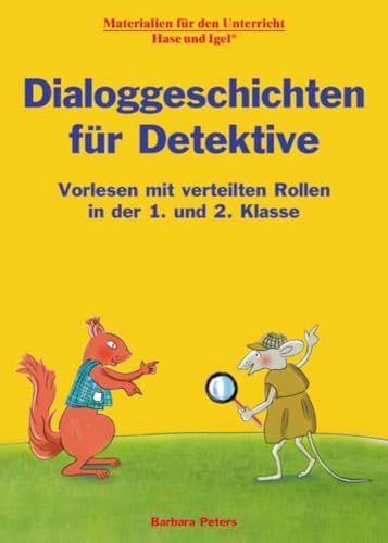 Dialoggeschichten für Detektive: Vorlesen mit verteilten Rollen in der 1. und 2. Klasse von Hase und Igel Verlag GmbH