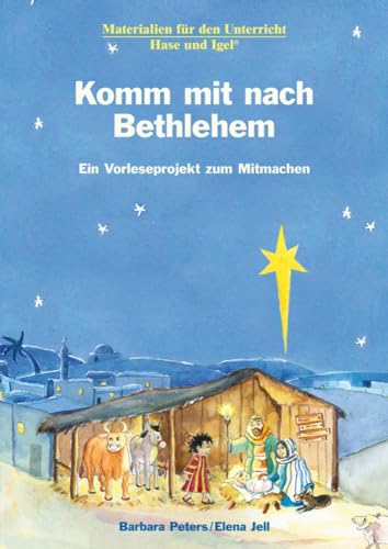 Komm mit nach Bethlehem: Ein Vorleseprojekt zum Mitmachen von Hase und Igel Verlag GmbH