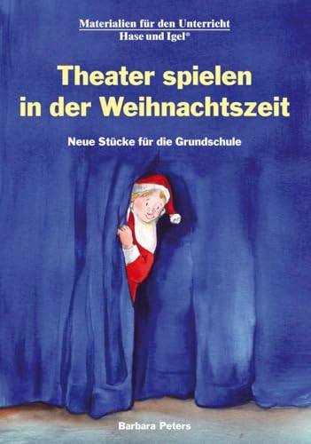 Theater spielen in der Weihnachtszeit: Neue Stücke für die Grundschule