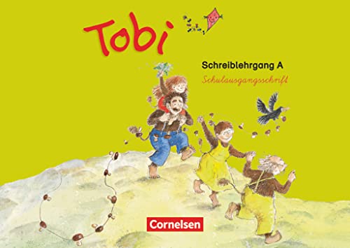 Tobi - Zu allen Ausgaben 2016 und 2009: Schreiblehrgang A in Schulausgangsschrift von Cornelsen Verlag GmbH