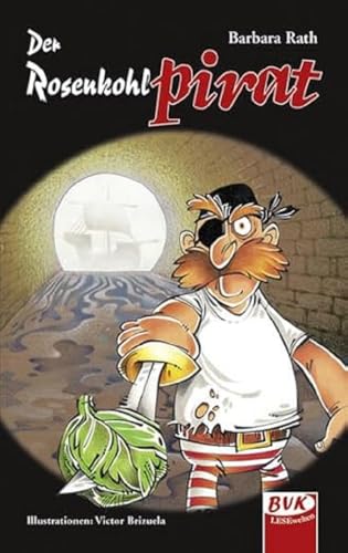 Der Rosenkohlpirat: Ein Kinderroman von Buch Verlag Kempen