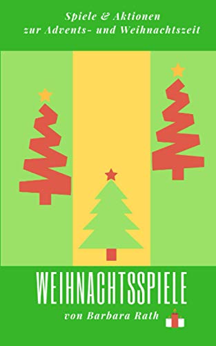 Weihnachtsspiele: Spiele & Aktionen zur Advents- und Weihnachtszeit von Independently published