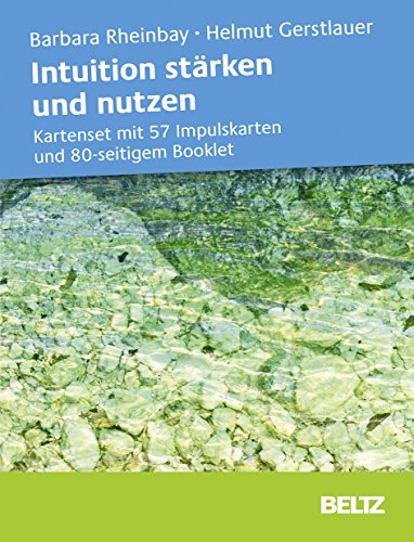 Intuition stärken und nutzen: Kartenset mit 57 Impulskarten und 80-seitigem Booklet von Beltz GmbH, Julius