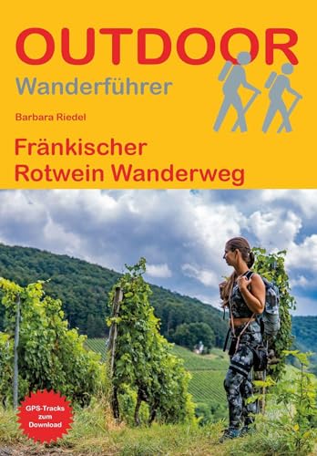 Fränkischer Rotwein Wanderweg (Outdoor Wanderführer) von Conrad Stein Verlag