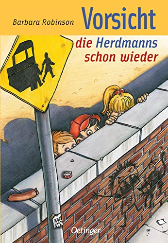 Hilfe, die Herdmanns kommen 3. Vorsicht, die Herdmanns schon wieder: Lustiger Kinderbuch-Klassiker ab 8 Jahren über die schlimmsten Kinder aller Zeiten