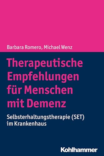 Therapeutische Empfehlungen für Menschen mit Demenz: Selbsterhaltungstherapie (SET) im Krankenhaus