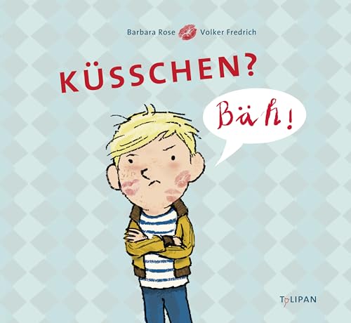 Küsschen? Bäh! von Tulipan Verlag