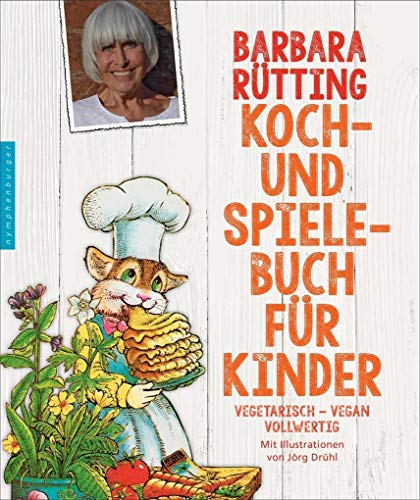 Koch- und Spielebuch für Kinder: vegetarisch - vegan - vollwertig