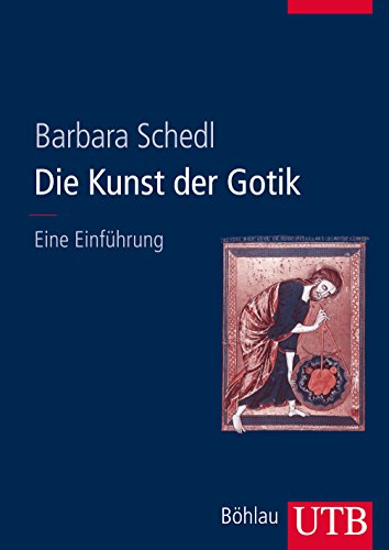 Die Kunst der Gotik: Eine Einführung (Utb)