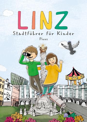 Linz. Stadtführer für Kinder