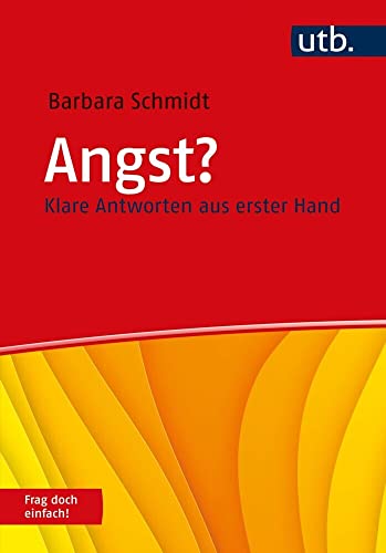 Angst? Frag doch einfach!: Klare Antworten aus erster Hand von UTB GmbH