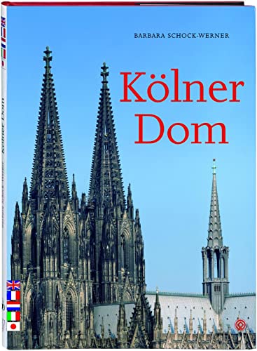 Kölner Dom: Bildband über Architektur, Kunst und Geschichte. Neue Fotos und Infos von der Dombaumeisterin. Texte in 5 Sprachen: Deutsch, Englisch, Französisch, Niederländisch, Italienisch, Japanisch