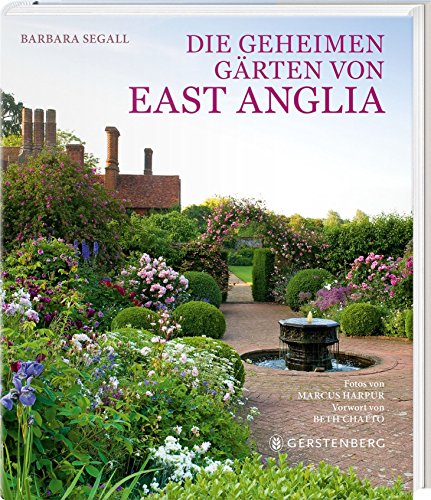 Die geheimen Gärten von East Anglia Die geheimen Gärten von East Anglia
