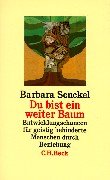 Du bist ein weiter Baum: Entwicklungschancen für geistig behinderte Menschen durch Beziehung