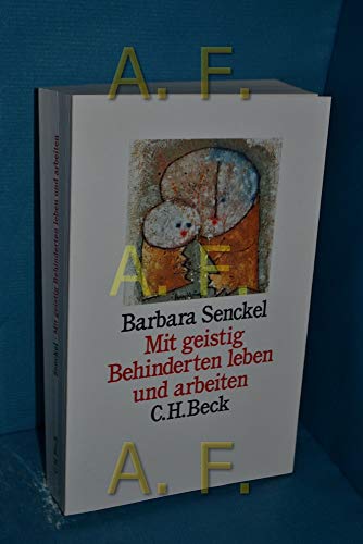 Mit geistig Behinderten leben und arbeiten: Eine entwicklungspsychologische Einführung