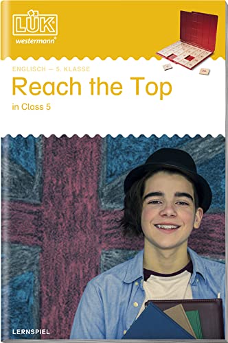 LÜK. Reach the Top in Class 5: Englisch Sekundarstufe I/1 (LÜK-Übungshefte: Fremdsprachen) von LÜK