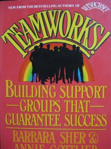 Teamworks: Building Support Groups That Guarantee Success von Grand Central Pub
