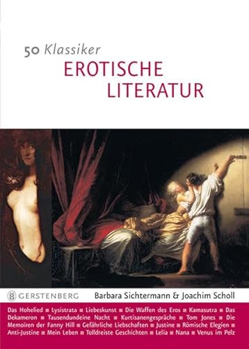 50 Klassiker - Erotische Literatur: Sinnliche Zeilen über die Liebeskunst