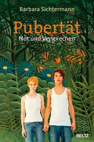 Pubertät - Not und Versprechen (Beltz Taschenbuch)