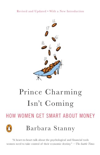 Prince Charming Isn't Coming: How Women Get Smart About Money von Penguin Books