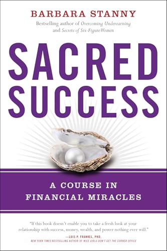Sacred Success: A Course in Financial Miracles von BenBella Books