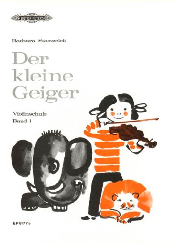 Der kleine Geiger: Violinschule, Band 1: für die Früherziehung im Einzel- und Gruppenunterricht / 1. Griffart von Peters, C. F. Musikverlag