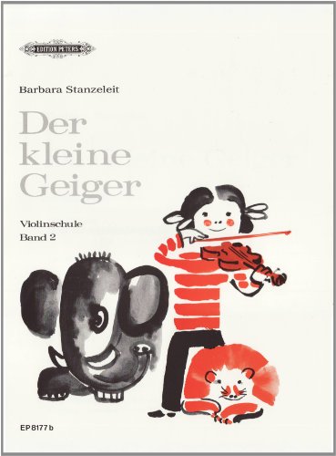 Der kleine Geiger: Violinschule, Band 2: für die Früherziehung im Einzel- und Gruppenunterricht / 1. Griffart von Peters, C. F. Musikverlag