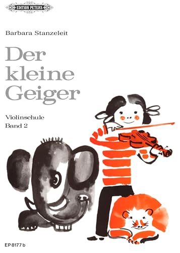 Der kleine Geiger: Violinschule, Band 2: für die Früherziehung im Einzel- und Gruppenunterricht / 1. Griffart von Peters, C. F. Musikverlag