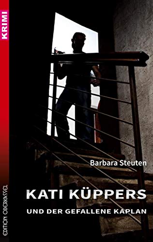 Kati Küppers und der gefallene Kaplan (Krimi: Krimi und Thriller)
