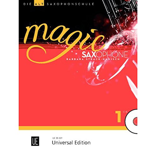 Magic Saxophone - Die Altsaxophonschule: Der spielerische Einstieg für Kinder ab acht Jahren sowie Jugendliche und Erwachsene. Band 1. für 1-2 ... mit Klavierbegleitung. Ausgabe mit CD. von Universal Edition AG