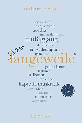 Langeweile. 100 Seiten (Reclam 100 Seiten) von Reclam Philipp Jun.