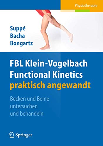 FBL Functional Kinetics praktisch angewandt: Band I: Becken und Beine untersuchen und behandeln