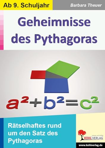 Geheimnisse des Pythagoras: Rätselhaftes zum Satz des Pythagoras