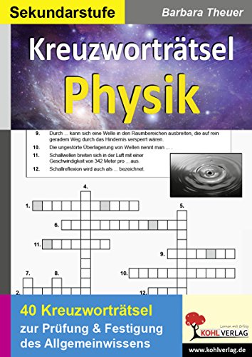 Kreuzworträtsel Physik: Prüfung und Festigung des Allgemeinwissens Kreuzworträtsel Physik: Prüfung und Festigung des Allgemeinwissens