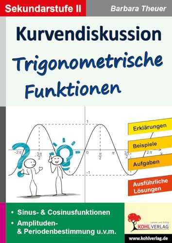 Kurvendiskussion / Trigonometrische Funktionen: Kopiervorlagen zum Einsatz in der SEK II von Kohl Verlag