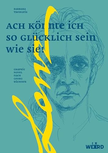 Lenz: Ach könnte ich so glücklich sein wie Sie. Eine Graphic Novel nach Georg Büchner (WEEERD im Verlag der Ideen) von Verlag der Ideen