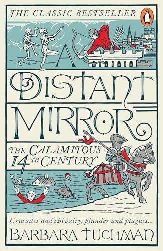 A Distant Mirror: The Calamitous 14th Century von Penguin