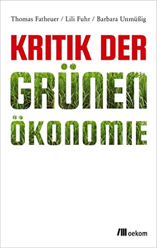 Kritik der Grünen Ökonomie von Oekom Verlag GmbH