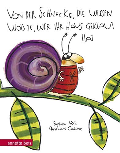 Von der Schnecke, die wissen wollte, wer ihr Haus geklaut hat: Geschenkbuch-Ausgabe: Geschenkbuch-Ausgabe von Betz, Annette