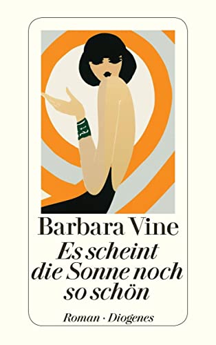 Es scheint die Sonne noch so schön: Ausgezeichnet mit dem Gold Dagger Award der British Crime Writers' Association, 1987. Roman (detebe) von Diogenes Verlag AG