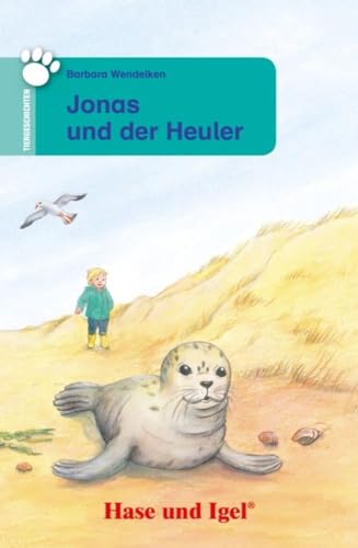Jonas und der Heuler: Schulausgabe (Tiergeschichten)