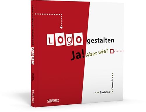 Logo gestalten Ja! Aber wie? von Stiebner