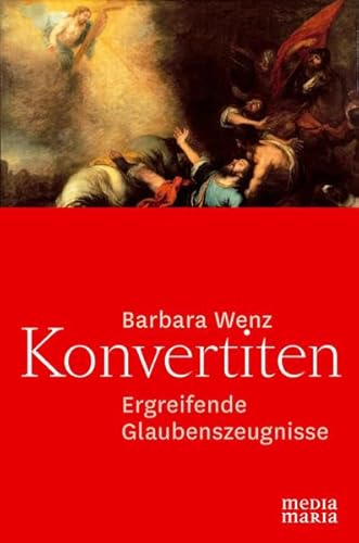 Konvertiten: Ergreifende Glaubenszeugnisse