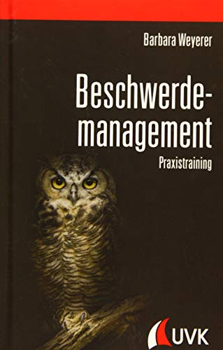 Beschwerdemanagement: Praxistraining von Uvk Verlag