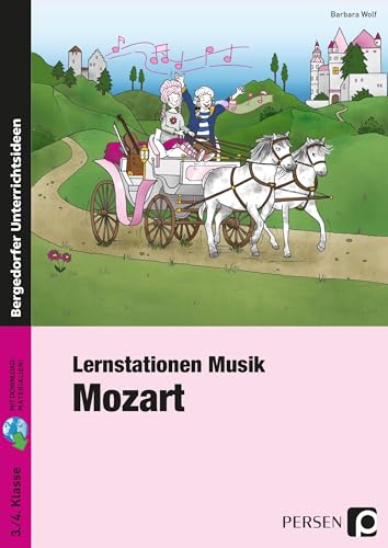 Lernstationen Musik: Mozart: (3. und 4. Klasse) von PERSEN VERLAG IN DER AAP LEHRERWELT