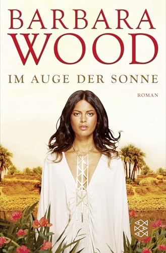 Im Auge der Sonne: Roman Im Auge der Sonne: Roman von FISCHERVERLAGE